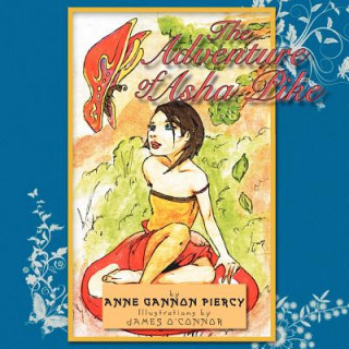 Kniha Adventures of Asha Pike Anne Piercy