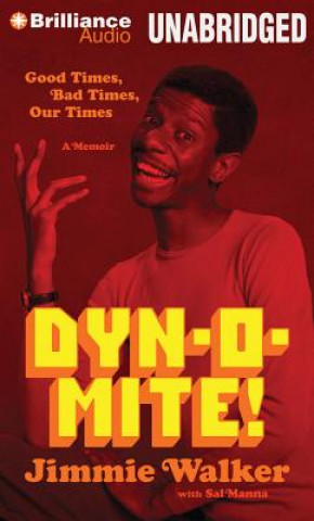 Audio Dyn-O-Mite!: Good Times, Bad Times, Our Times Jimmie Walker