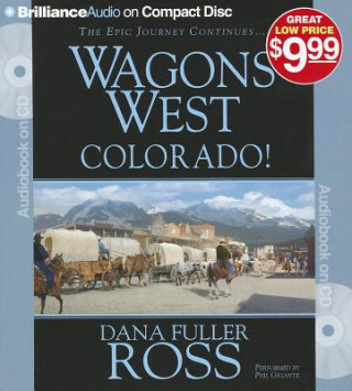 Audio Wagons West Colorado! Dana Fuller Ross