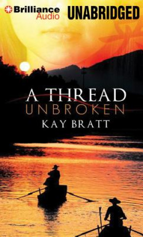 Audio A Thread Unbroken Kay Bratt