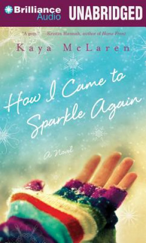 Audio How I Came to Sparkle Again Kaya McLaren