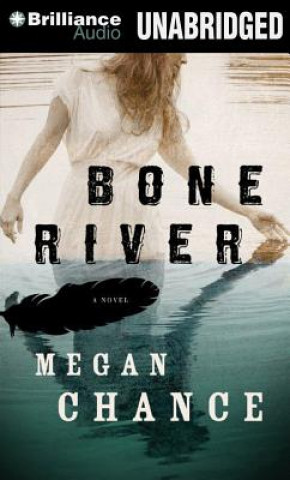 Audio Bone River Megan Chance