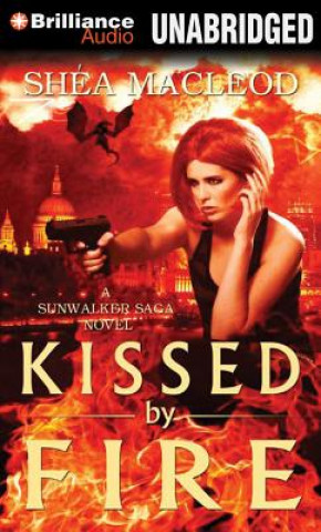 Audio Kissed by Fire Shea MacLeod