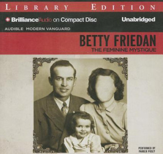 Аудио The Feminine Mystique Betty Friedan