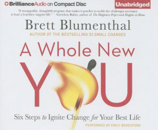Audio A Whole New You: Six Steps to Ignite Change for Your Best Life Brett Blumenthal