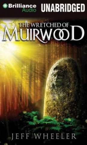 Audio The Wretched of Muirwood Jeff Wheeler