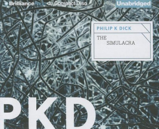 Audio The Simulacra Philip K. Dick