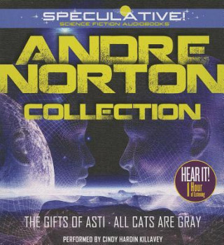Audio Andre Norton Collection: The Gifts of Asti, All Cats Are Gray Andre Norton