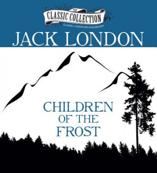 Аудио Children of the Frost Jack London