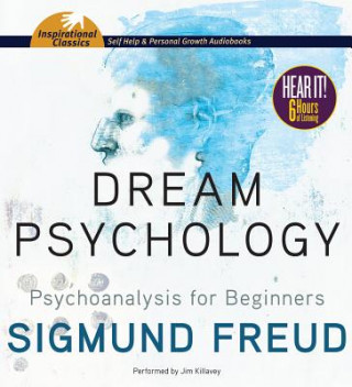 Audio Dream Psychology: Psychoanalysis for Beginners Sigmund Freud