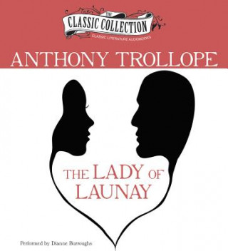 Audio The Lady of Launay Anthony Trollope