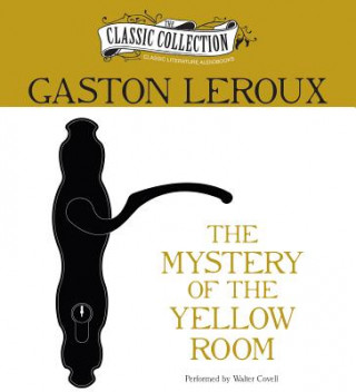 Audio The Mystery of the Yellow Room Gaston Leroux