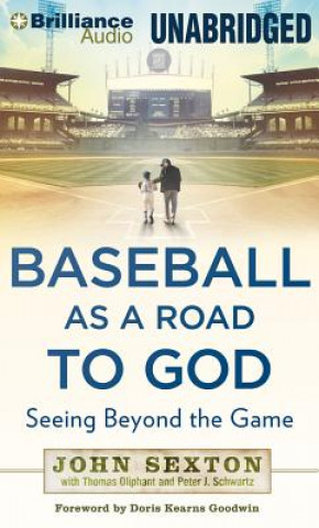 Audio Baseball as a Road to God: Seeing Beyond the Game John Sexton