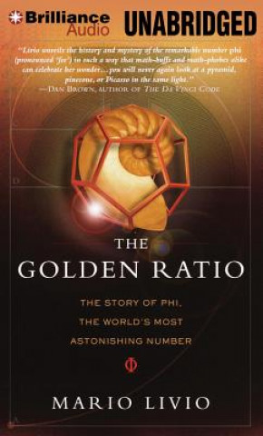 Аудио The Golden Ratio: The Story of Phi, the World's Most Astonishing Number Mario Livio