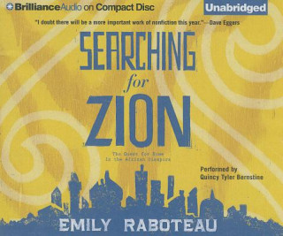 Audio Searching for Zion: The Quest for Home in the African Diaspora Emily Raboteau