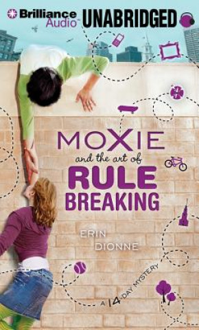 Audio Moxie and the Art of Rule Breaking Erin Dionne