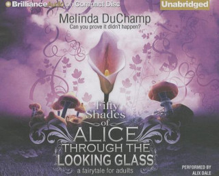Audio Fifty Shades of Alice Through the Looking Glass Duchamp