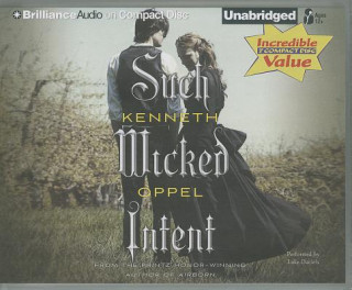 Audio Such Wicked Intent Kenneth Oppel