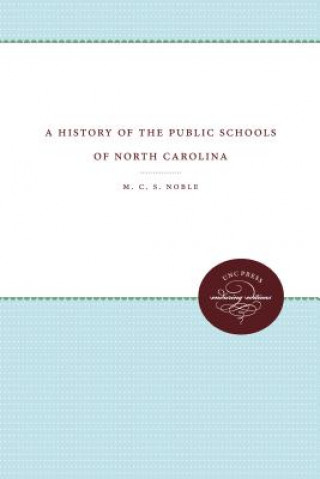 Carte History of the Public Schools of North Carolina M. C. Noble