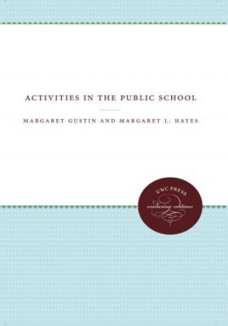 Kniha Activities in the Public School Margaret Gustin