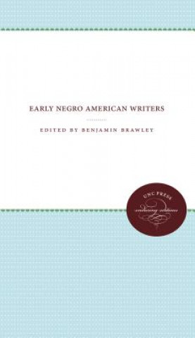 Könyv Early Negro American Writers Benjamin Griffith Brawley