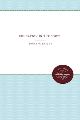 Knjiga Education in the South Edgar W. Knight