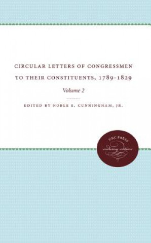 Könyv Circular Letters of Congressmen to Their Constituents, 1789-1829, Volume II Noble E. Cunningham Jr