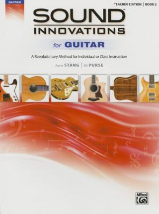 Könyv Sound Innovations for Guitar, Bk 2: A Revolutionary Method for Individual or Class Instruction Aaron Stang