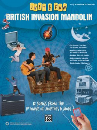 Kniha Just for Fun -- British Invasion Mandolin: 12 Songs from the 1st Wave of Moptops & Mods Alfred Publishing