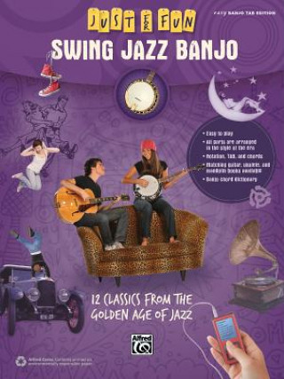 Книга Just for Fun -- Swing Jazz Banjo: 12 Swing Era Classics from the Golden Age of Jazz Alfred Publishing