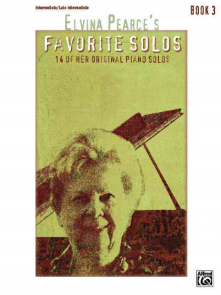 Carte Elvina Pearce's Favorite Solos, Book 3 Elvina Pearce
