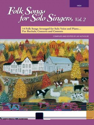 Carte Folk Songs for Solo Singers, Vol 2: 14 Folk Songs Arranged for Solo Voice and Piano for Recitals, Concerts, and Contests (High Voice), Book & CD Jay Althouse