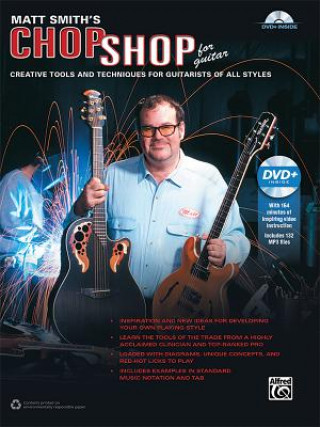 Carte Matt Smith's Chop Shop for Guitar: Creative Tools and Techniques for Guitarists of All Styles, Book & DVD Matt Smith