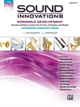 Carte Sound Innovations for Concert Band -- Ensemble Development for Advanced Concert Band: Horn in F Peter Boonshaft