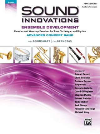 Knjiga Sound Innovations for Concert Band -- Ensemble Development for Advanced Concert Band: Combined Percussion 2 Peter Boonshaft