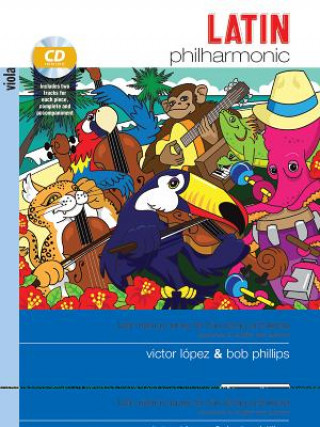 Kniha Latin Philharmonic: Latin Dance Tunes for the String Orchestra (Viola), Book & CD Victor L. Pez