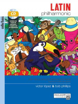 Kniha Latin Philharmonic: Latin Dance Tunes for the String Orchestra (Cello & Bass), Book & CD Victor L. Pez