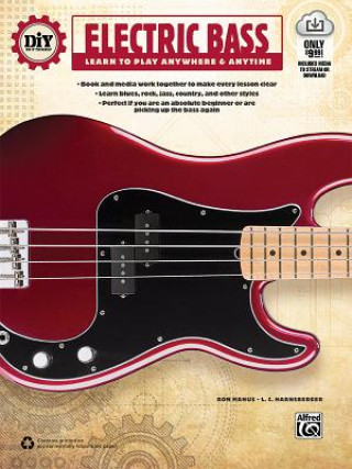 Kniha DIY (Do It Yourself) Electric Bass: Learn to Play Anywhere & Anytime, Book & Online Audio & Video Ron Manus
