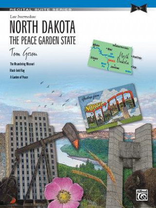 Kniha North Dakota -- The Peace Garden State: Sheet Tom Gerou