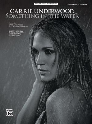 Kniha Something in the Water: Piano/Vocal/Guitar, Sheet Carrie Underwood