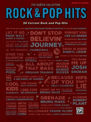 Kniha The Guitar Collection -- Rock and Pop Hits: 50 Current Rock and Pop Hits Alfred Publishing