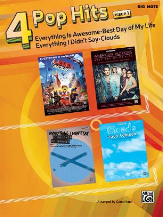 Carte 4 Pop Hits Issue 2: Everything Is Awesome * Best Day of My Life * Everything I Didn't Say * Clouds Carol Matz