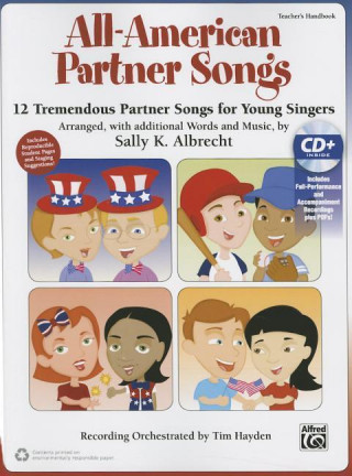 Carte All-American Partner Songs: 12 Tremendous Partner Songs for Young Singers (Kit), Book & Enhanced CD Sally K. Albrecht
