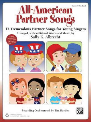 Kniha All-American Partner Songs: 12 Tremendous Partner Songs for Young Singers (Teacher's Handbook) Sally K. Albrecht