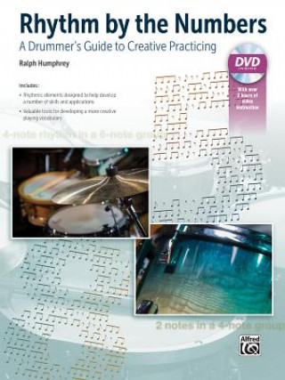 Könyv Rhythm by the Numbers: A Drummer's Guide to Creative Practicing, Book & DVD Ralph Humphrey