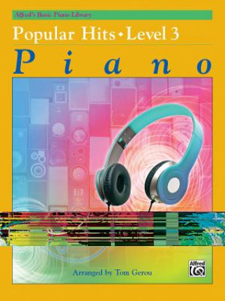 Book Alfred's Basic Piano Library Popular Hits, Bk 3 Tom Gerou