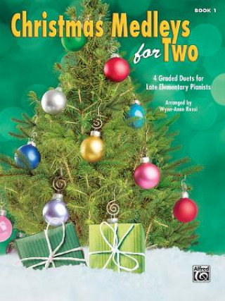 Книга Christmas Medleys for Two, Bk 1: 4 Graded Duets for Late Elementary Pianists Wynn-Anne Rossi