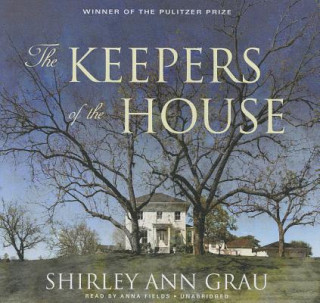 Аудио The Keepers of the House Shirley Ann Grau