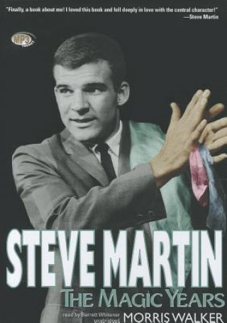 Digital Steve Martin: The Magic Years Morris Wayne Walker