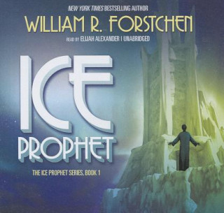 Hanganyagok Ice Prophet William R. Forstchen